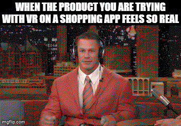 TechDogs-"Feels Real, Right?"-"A Meme Of John Cena Dancing With Headphones About VR Technology On Shopping App"