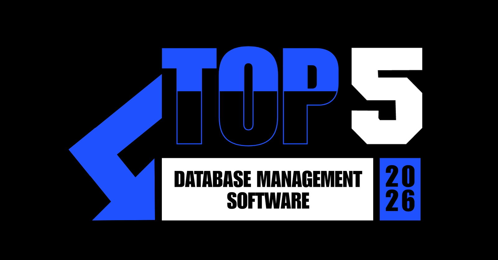TechDogs-"Top 5 Database Management Software In 2026"