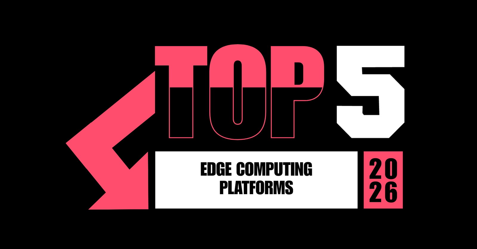 TechDogs-"Top 5 Edge Computing Platforms Of 2026"