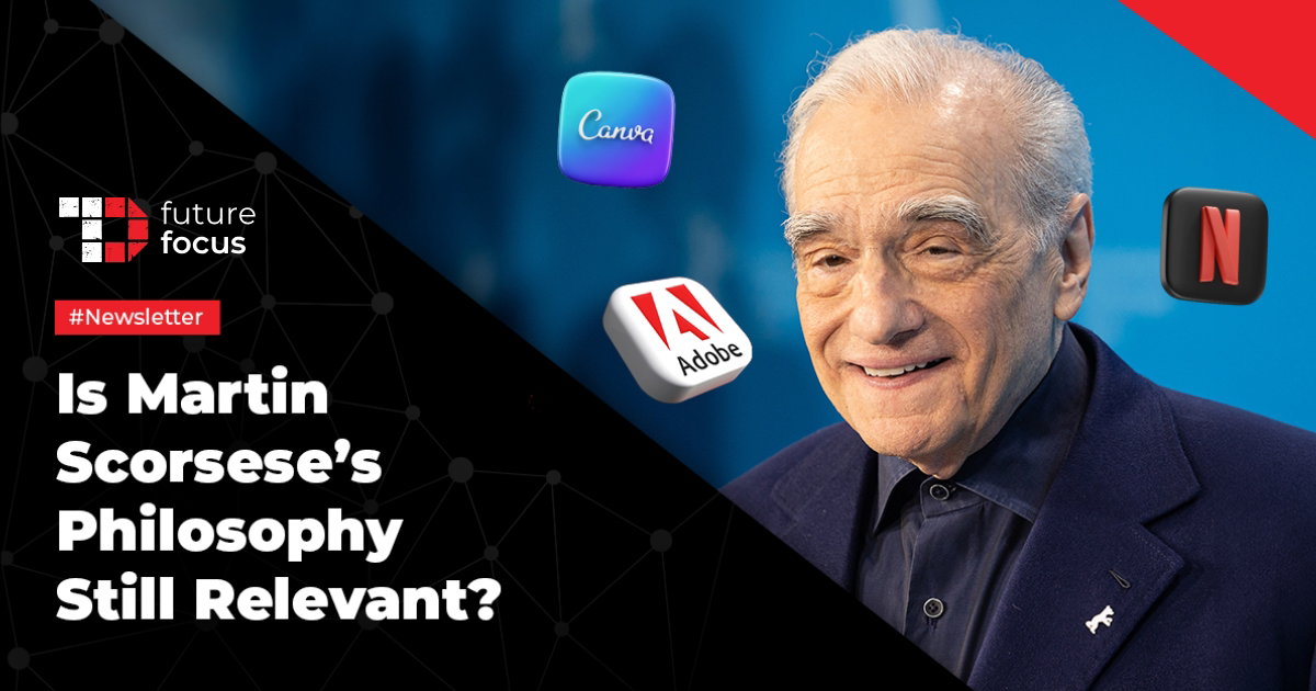 Is Martin Scorsese’s Philosophy Still Relevant? Netflix, Canva, And Adobe Think Otherwise