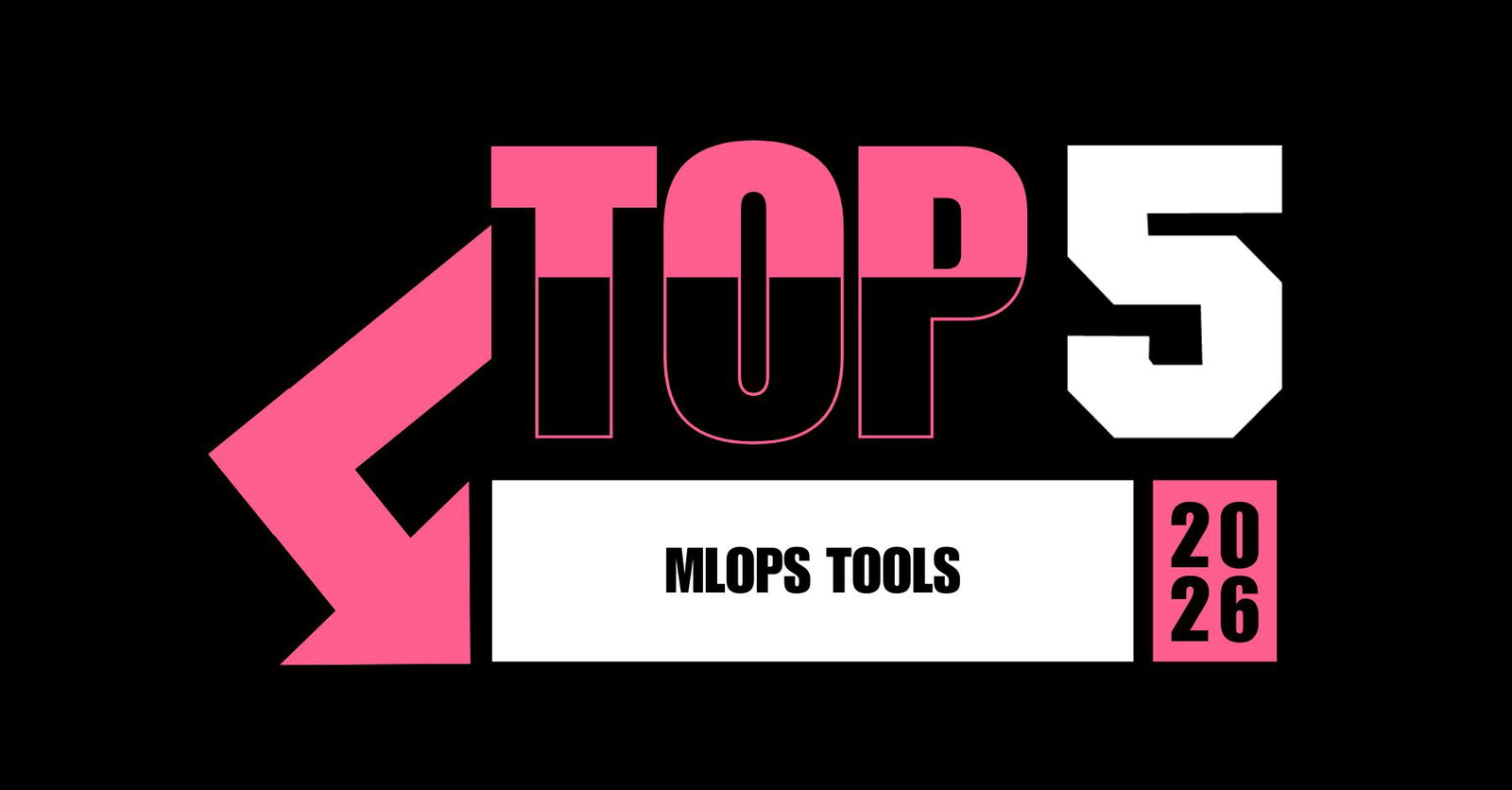 TechDogs-"Top 5 MLOps Tools Of 2026"