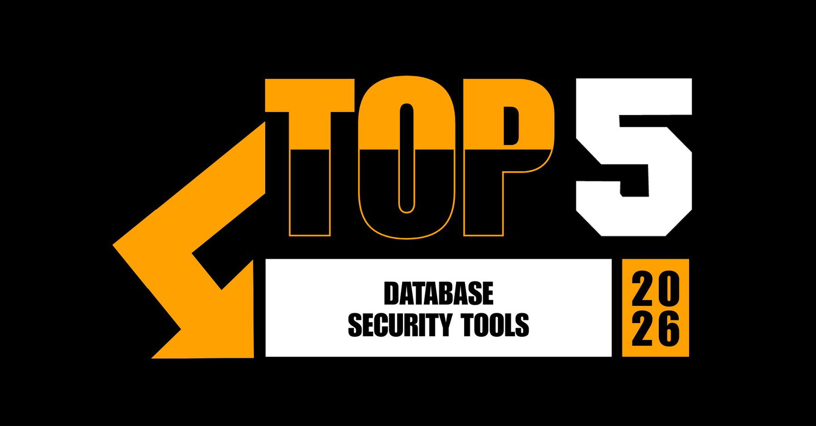 TechDogs-"Top 5 Database Security Tools Of 2026" TechDogs-"Top 5 Database Security Tools Of 2026"