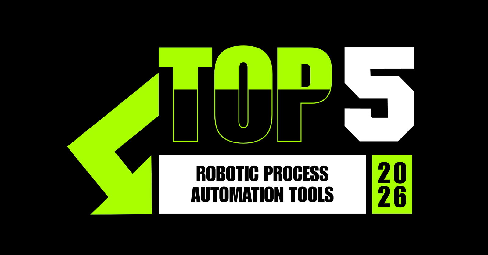 TechDogs-"Top 5 Robotic Process Automation Tools In 2026"
