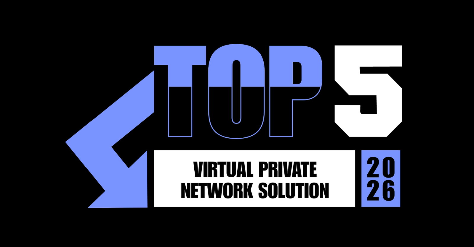 TechDogs-"Top 5 Virtual Private Network Solution Of 2026" TechDogs-"Top 5 Virtual Private Network Solution Of 2026"