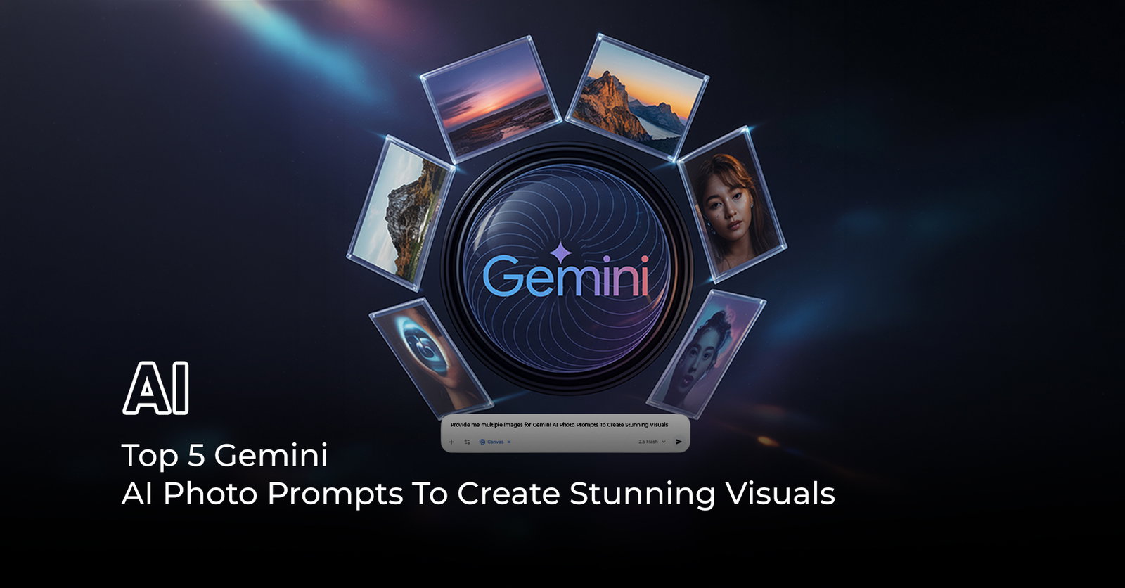 TechDogs-"Top 5 Gemini AI Photo Prompts To Create Stunning Visuals" TechDogs-"Top 5 Gemini AI Photo Prompts To Create Stunning Visuals"