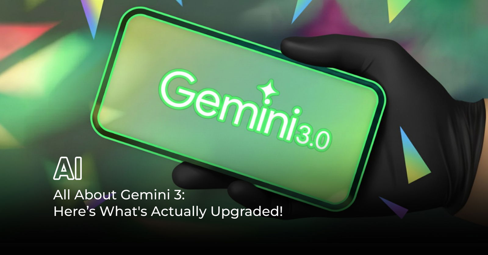 TechDogs-"All About Gemini 3 Here's What's Actually Upgraded!"