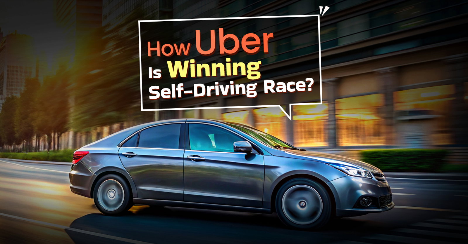 TechDogs-"How Uber Is Winning The Self-Driving Race Without Building A Single Car"