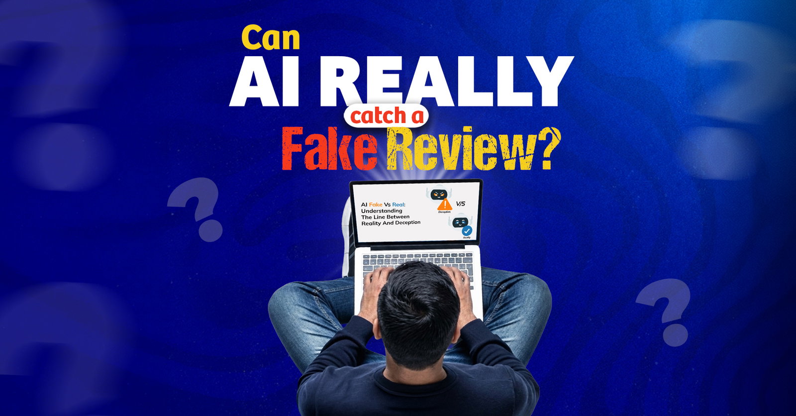 TechDogs-"Can AI Really Catch A Fake Review?" TechDogs-"Can AI Really Catch A Fake Review?"