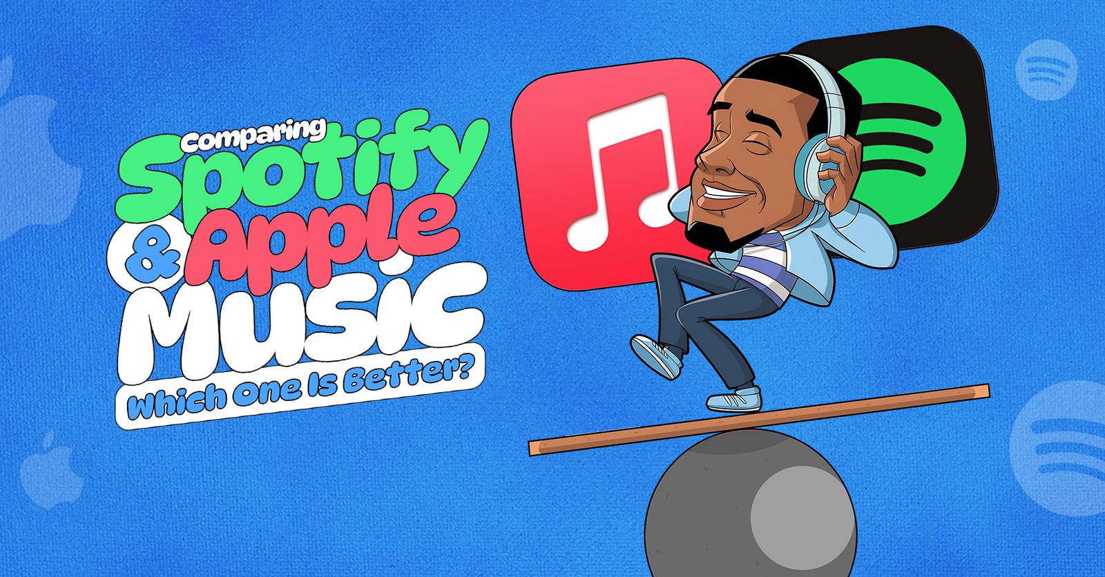 TechDogs-"Comparing Spotify And Apple Music: Which One Is Better?"