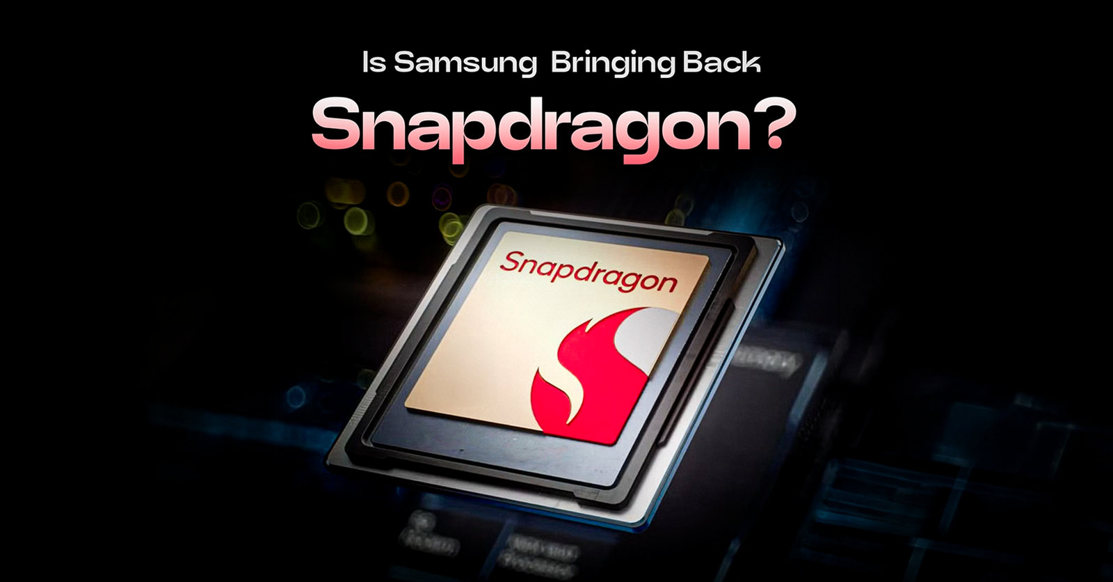 TechDogs-"Samsung Brings Back Snapdragon For Galaxy Z Flip8" TechDogs-"Samsung Brings Back Snapdragon For Galaxy Z Flip8"