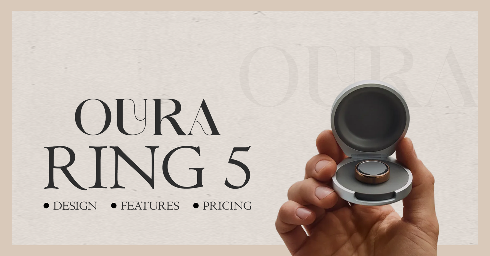 TechDogs-"Oura Ring 5: Design, Features, And Pricing"