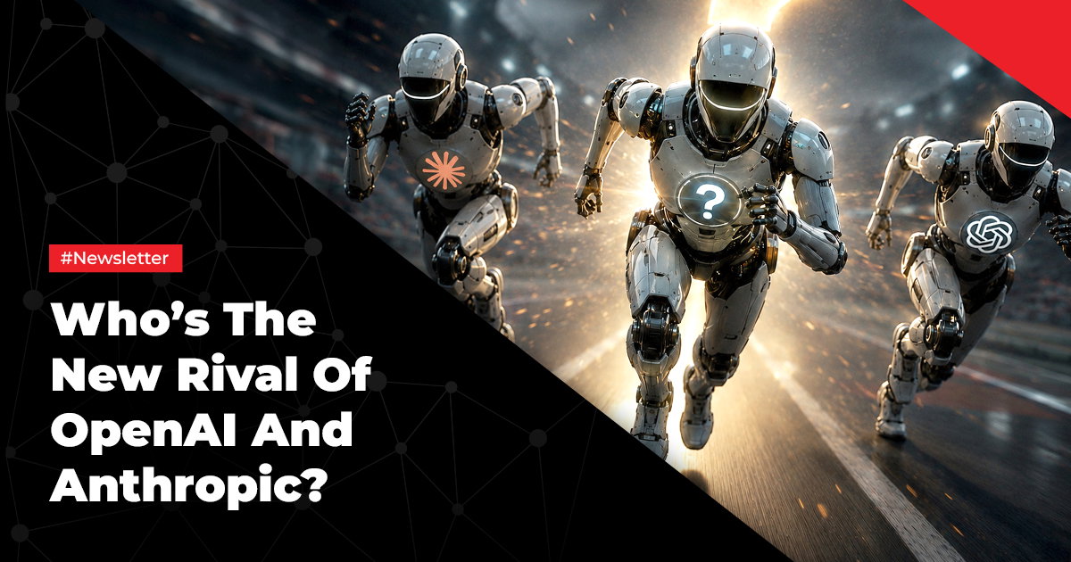 Who’s The New Rival Of OpenAI And Anthropic?